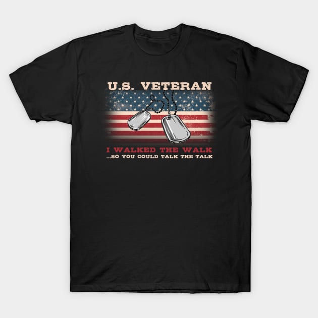 Independence Day Gifts I Walked The Walk  US Veteran T Shirt T-Shirt by nhatvv